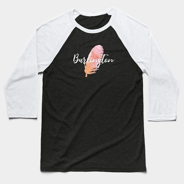 Burlington Watercolor Feather Baseball T-Shirt by jutulen